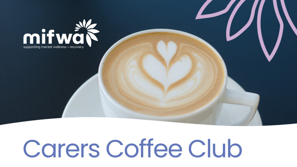 Carers Coffee Club Central South, East Fremantle