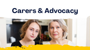Carers and Advocacy - MIFWA March 2024