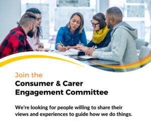 Consumer & Carer Engagement Committee