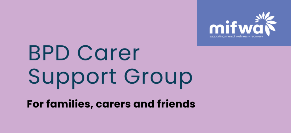 Online BPD Carer Support for Families, Carers and Friends