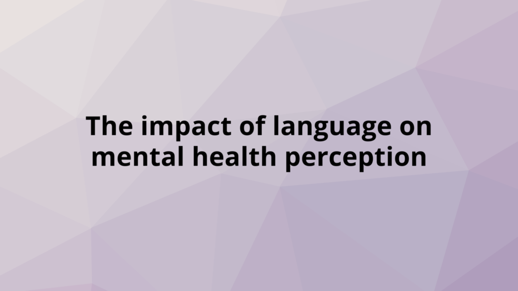 The impact of language on mental health perception