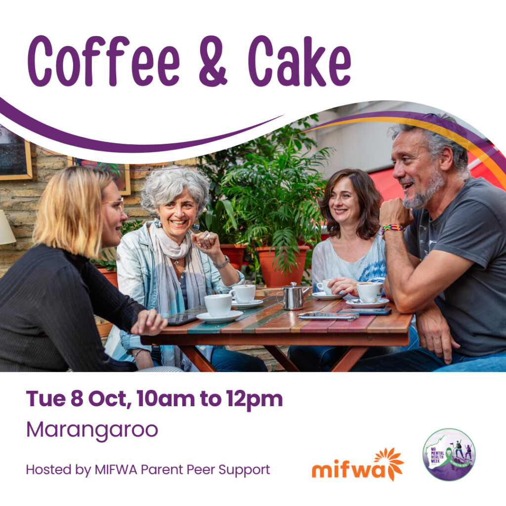 Coffee and Cake MIFWA PARENT PEER SUPPORT