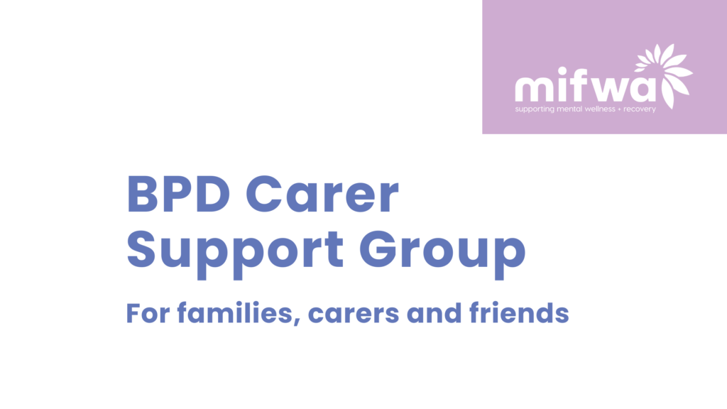 Online BPD Carer Support for Families, Carers and Friends